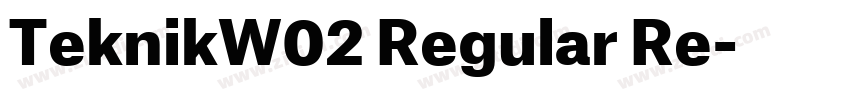 TeknikW02 Regular Re字体转换 TeknikW02 Regular Re字体转换